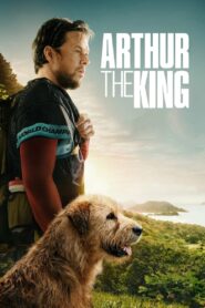 Arthur the King (2024)อาเธอร์ จอมราชา